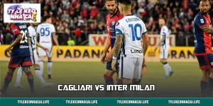 Nhận Định Đại Chiến Cagliari vs Inter Milan 1:45 Ngày 31/8